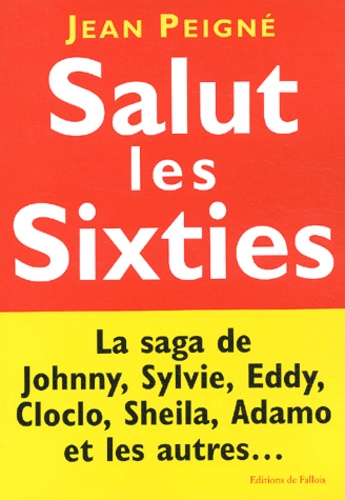 Jean Peigné - Salut les Sixties.