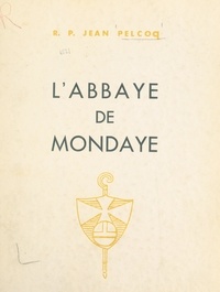 Jean Pelcoq et Maurice Frébourg - L'abbaye de Mondaye.