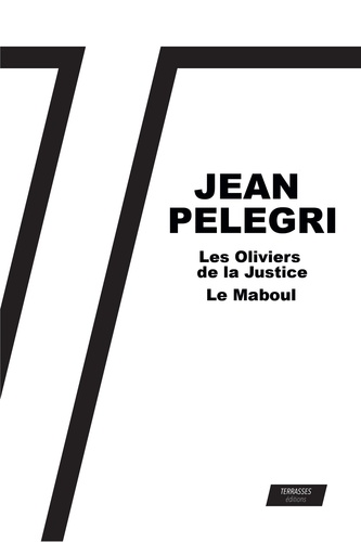 Jean Pélégri - Les oliviers de la justice suivi de Le Maboul.