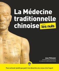 Télécharger gratuitement google books en pdf La médecine traditionnelle chinoise pour les nuls MOBI par Jean Pélissier 9782412052662 (French Edition)