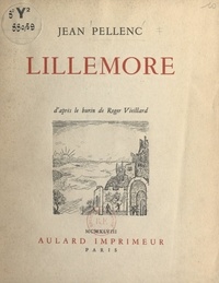 Jean Pellenc et Roger Vieillard - Lillemore - Précédé de Conte en guise de prologue.