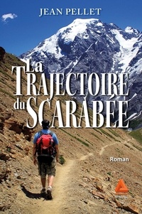 Jean Pellet - La trajectoire du scarabée.