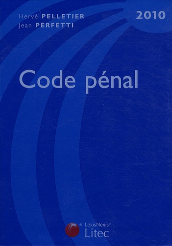 Jean Perfetti et Hervé Pelletier - Code pénal.