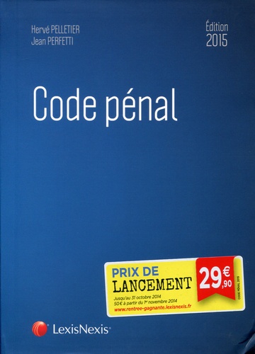 Jean Perfetti et Hervé Pelletier - Code pénal.