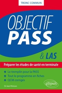 Jean Périsson - Objectif PASS & LAS Tronc commun - Préparer les études de santé en terminale.