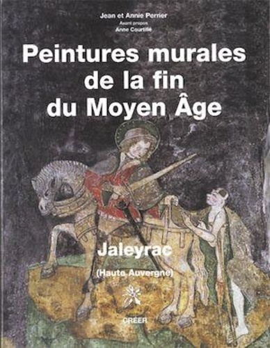 Jean Perrier et Annie Perrier - Peintures murales du Moyen Age à Jaleyrac.