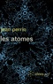 Jean Perrin - Les atomes.