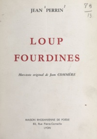 Jean Perrin et Jean Commère - Loup Fourdines.