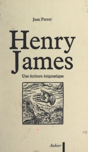 Henry James. Une écriture énigmatique