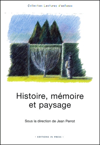 Jean Perrot - Histoire, Memoire Et Paysage.