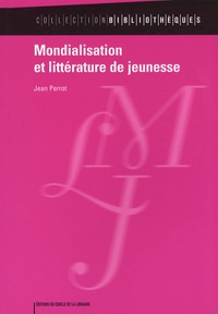 Jean Perrot - Mondialisation et littérature de jeunesse.