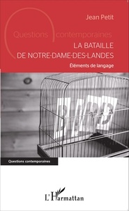 Jean Petit - La bataille de Notre-Dame-des-Landes - Eléments de langage.