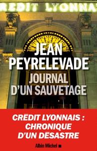 Jean Peyrelevade - Journal d'un sauvetage.