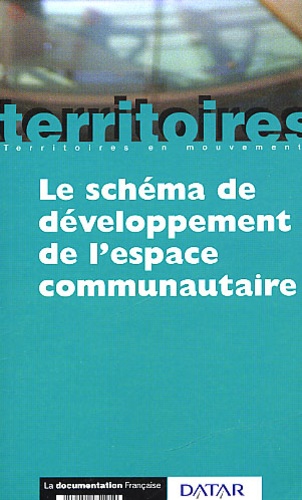Jean Peyrony - Le Schema De Developpement De L'Espace Communautaire.