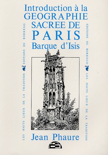 Jean Phaure - Introduction à la géographie sacrée de Paris Barque d'Isis.