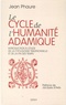 Jean Phaure - Le cycle de l'humanité adamique - Introduction à l'étude de la cyclologie traditionnelle et de la fin des Temps.