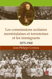 Jean-philipp Croteau - Les commissions scolaires montrealaises et torontoises et les.