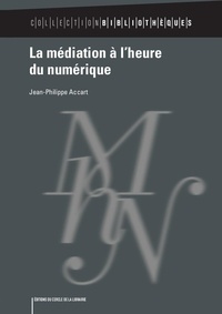 Jean-Philippe Accart - La médiation à l'heure du numérique.
