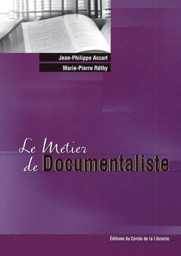 Le Métier de Documentaliste 2e édition revue et corrigée