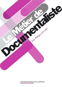 Jean-Philippe Accart - Le métier de documentaliste.