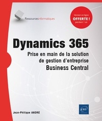 Jean-Philippe André - Dynamics 365 - Prise en main de la solution de gestion d'entreprise Business Central.