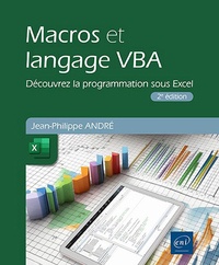 Jean-Philippe André - Macros et langage VBA - Découvrez la programmation sous Excel.