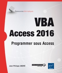 Jean-Philippe André - VBA Access 2016 - Programmer sous Access.