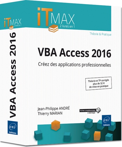Jean-Philippe André et Thierry Marian - VBA Access 2016 - Créez des applications professionnelles.