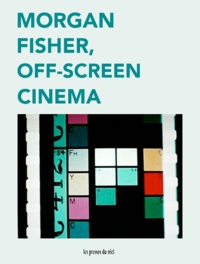 Jean-Philippe Antoine et Christa Blümlinger - Morgan Fisher - Off-Screen Cinema.