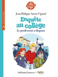 Jean-Philippe Arrou-Vignod et Fabienne Hervieux - Enquête au collège - Le professeur a disparu.