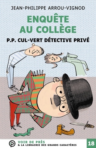 Enquête au collège  P. P. Cul-Vert détective privé - Edition en gros caractères