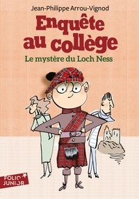 Jean-Philippe Arrou-Vignod et Serge Bloch - Enquête au collège Tome 5 : Le mystère du Loch Ness.