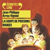 Jean-Philippe Arrou-Vignod - Histoires des Jean-Quelque-Chose  : La soupe de poissons rouges.