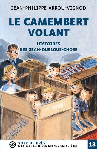 Histoires des Jean-Quelque-Chose  Le camembert volant - Edition en gros caractères