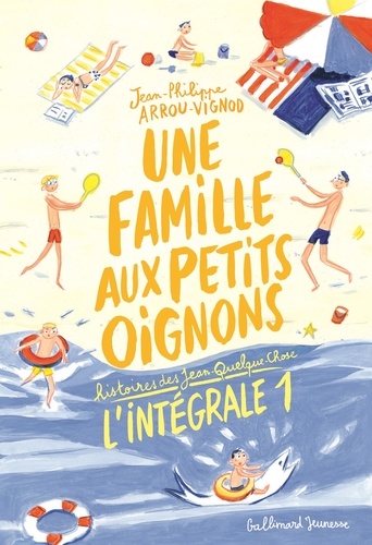 Histoires des Jean-Quelque-Chose  Une famille aux petits oignons. L'intégrale 1