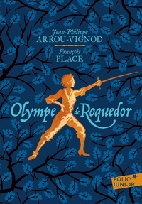 Jean-Philippe Arrou-Vignod et François Place - Olympe de Roquedor.