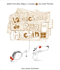 Jean-Philippe Arrou-Vignod et Olivier Tallec - Rita et Machin Tome 10 : La cachette de Rita et Machin.