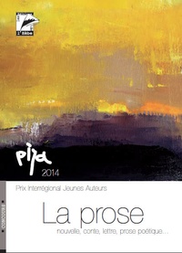 Jean-Philippe Ayer - La prose - Prix interrégional jeunes auteurs 2014 (PIJA).