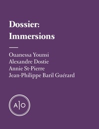 Jean-Philippe Baril Guérard et Alexandre Dostie - Dossier Immersions.