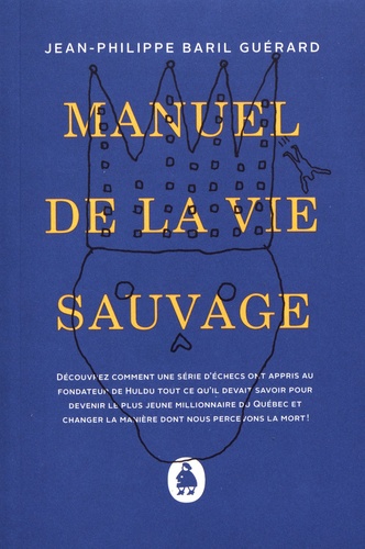 Manuel de la vie sauvage Par Jean-Philippe Baril Guérard