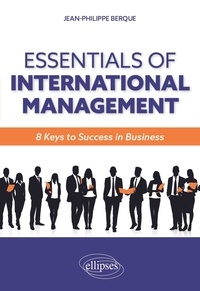 Jean-Philippe Berque - Essentials of international management - 8 keys to success in Business.