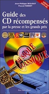 Jean-Philippe Biojout et Pascal Fardet - Guide des CD récompensés par la presse et les grands prix - Musique classique.