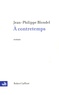 Jean-Philippe Blondel - A contretemps.