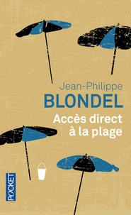 Ebook télécharger deutsch gratis Accès direct à la plage par Jean-Philippe Blondel 9782266221252 FB2 (French Edition)