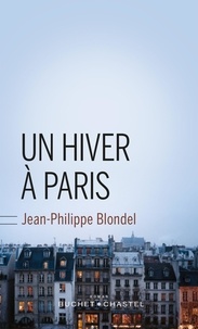 Jean-Philippe Blondel - Un hiver à Paris.