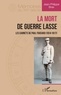 Jean-Philippe Bras - La Mort de guerre lasse - Les carnets de Paul Foucard (1914-1947).