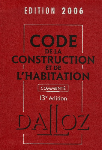 Jean-Philippe Brouant - Code de la construction et de l'habitation 2006.