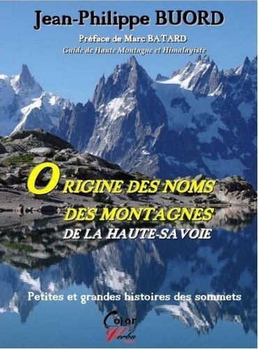 Jean-Philippe Buord - Origine des noms des montagnes de la Haute-Savoie - Petites et grandes histoires des sommets.