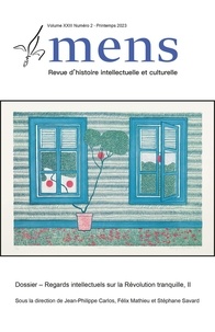 Jean-Philippe Carlos et Félix Mathieu - Mens. Volume 23, numéro 2, printemps 2023, Regards intellectuels sur la Révolution tranquille, II.