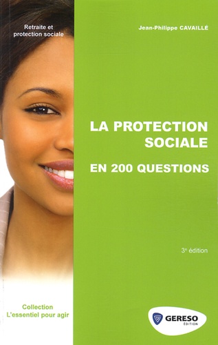 Jean-Philippe Cavaillé - La protection sociale en 200 questions.